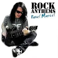 Pavel Marcel – Rock Anthems