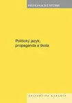 Politický jazyk, propaganda a škola