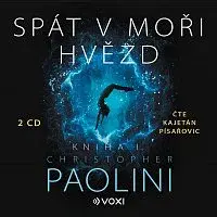 Christopher Paolini – Spát v moři hvězd - Kniha I.