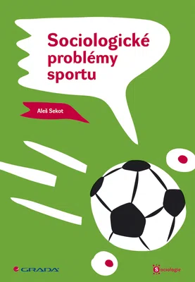 E-kniha: Sociologické problémy sportu od Sekot Aleš