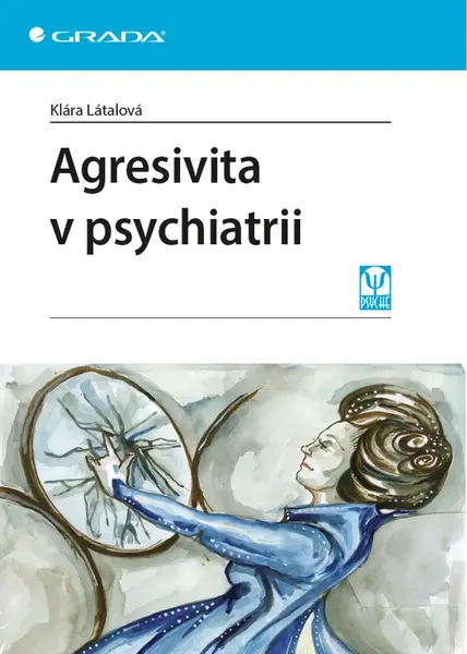 E-kniha: Agresivita v psychiatrii od Látalová Klára