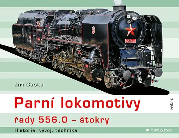 E-kniha: Parní lokomotivy řady 556.0 - štokry od Caska Jiří