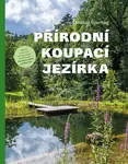 E-kniha: Přírodní koupací jezírka od Šperling Michal