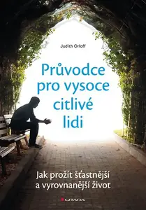E-kniha: Průvodce pro vysoce citlivé lidi od Orloff Judith