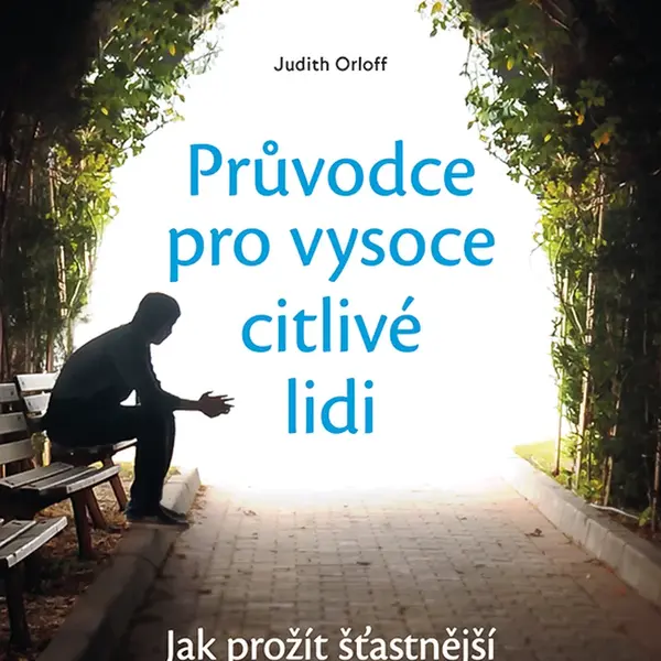 E-kniha: Průvodce pro vysoce citlivé lidi od Orloff Judith