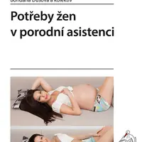 E-kniha: Potřeby žen v porodní asistenci od Dušová Bohdana
