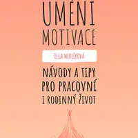 Kniha: Umění motivace od Medlíková Olga