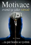 Motivace zvenčí je jako smrad