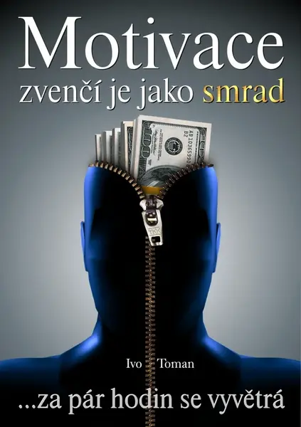 Motivace zvenčí je jako smrad