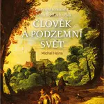 Člověk a podzemní svět