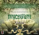 Mycelium Vidění (IV.)
