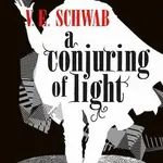 A Darker Shade of Magic 03. A Conjuring of Light
