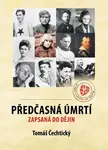 Předčasná úmrtí zapsaná v dějinách
