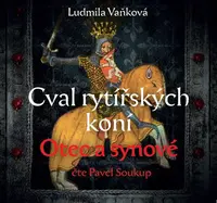 Cval rytířských koní Otec a synové (1. díl)