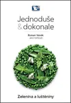 Jednoduše & dokonale Zelenina a luštěniny