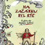 Na začátku byl rýč