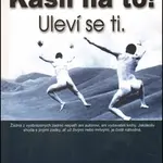 Kašli na to! Uleví se ti