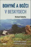 Bohyně a božci v Beskydech