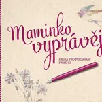 Maminko, vyprávěj