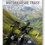 Nejkrásnější motorkářské trasy v Evropě