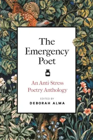 The Emergency Poet - Deborah Alma