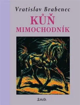 Kůň mimochodník - Vratislav Brabenec