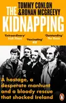 The Kidnapping - Ronan McGreevy, Tommy Conlon