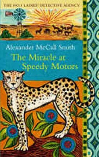 The Miracle At Speedy Motors - Alexander McCall Smith