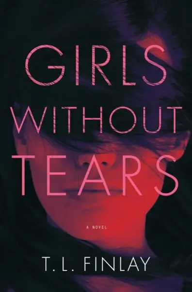 Girls Without Tears - T. L. Finlay