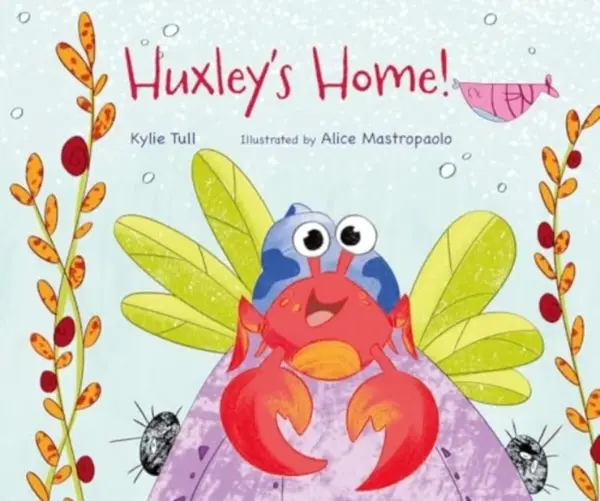Huxley's Home - Kylie Tull