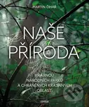 Naše příroda (Krajinou národních parků a CHKO) - Martin Čihař - kniha z kategorie Ekologie