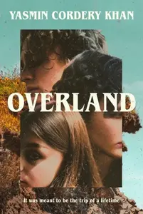 Overland - Yasmin Cordery Khan