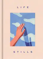 LIFE STILLS