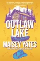 Outlaw Lake - Maisey Yates