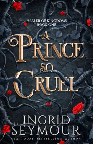 A Prince So Cruel - Seymour Ingrid