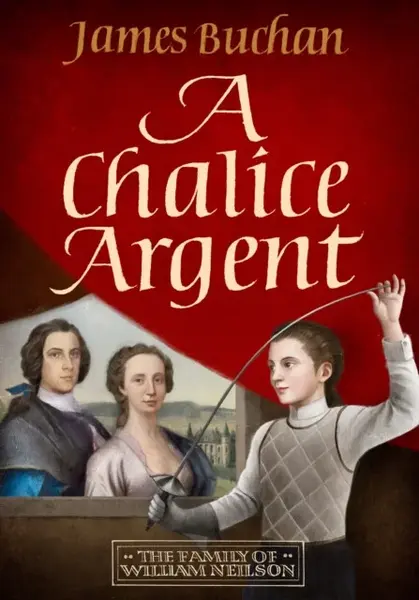 A Chalice Argent - James Buchan