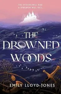 Drowned Woods - Emily Lloyd-Jonesová