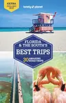 Lonely Planet Florida & the South's Best Trips - Regis St Louis, Ashley Harrell, Karlin Adam, Lonely Planet, Kevin Raub, Kate Armstrongová
