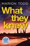 What They Knew - Marion Todd
