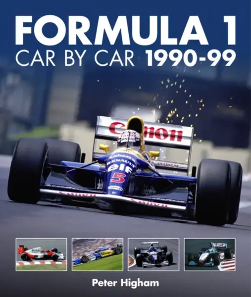 Formula 1: Car by Car 1990-99 - Peter Higham