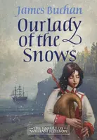 Our Lady of the Snows - James Buchan