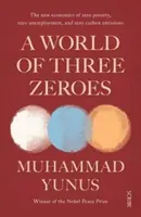 A World of Three Zeroes - Muhammad Yunus