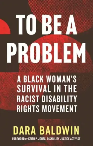 To Be a Problem - Dara Baldwin, Keith P. Jones