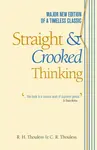 Straight and Crooked Thinking - Robert Henry Thouless