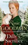 Dilly's Sacrifice - Rosie Goodwin