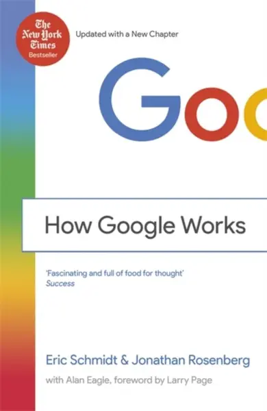 How Google Works - Jonathan Rosenberg, Eric, III Schmidt