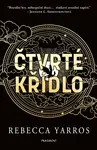 Čtvrté křídlo – s bonusovou kapitolou  - Rebecca Yarros