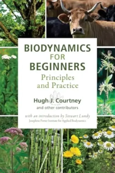 Biodynamics for Beginners - Hugh J. Courtney