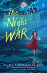 The Night War - Kimberley Brubaker Bradley