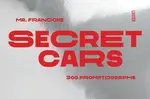 Secret Cars - Francois Mercier